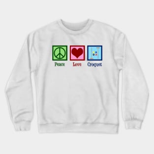 Peace Love Croquet Crewneck Sweatshirt